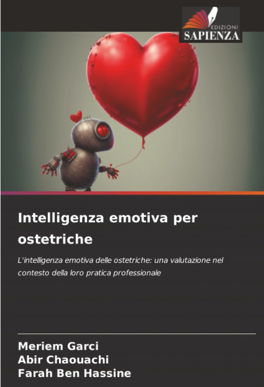 Intelligenza emotiva per ostetriche: L'intelligenza emotiva delle ostetriche: una valutazione nel contesto della loro pratica professionale