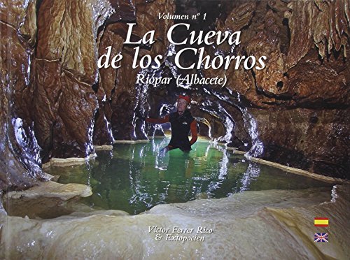 La Cueva de los Chorros: Riopar (Albacete)