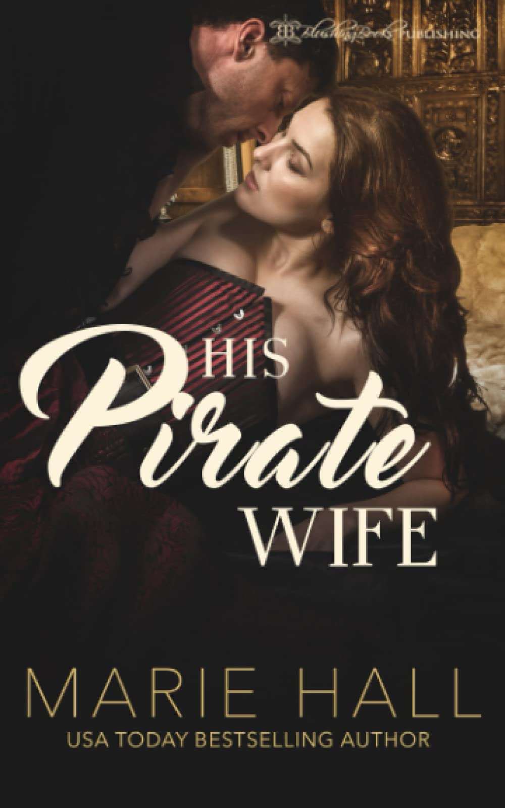 His Pirate Wife: 1 (Master and Command Her)