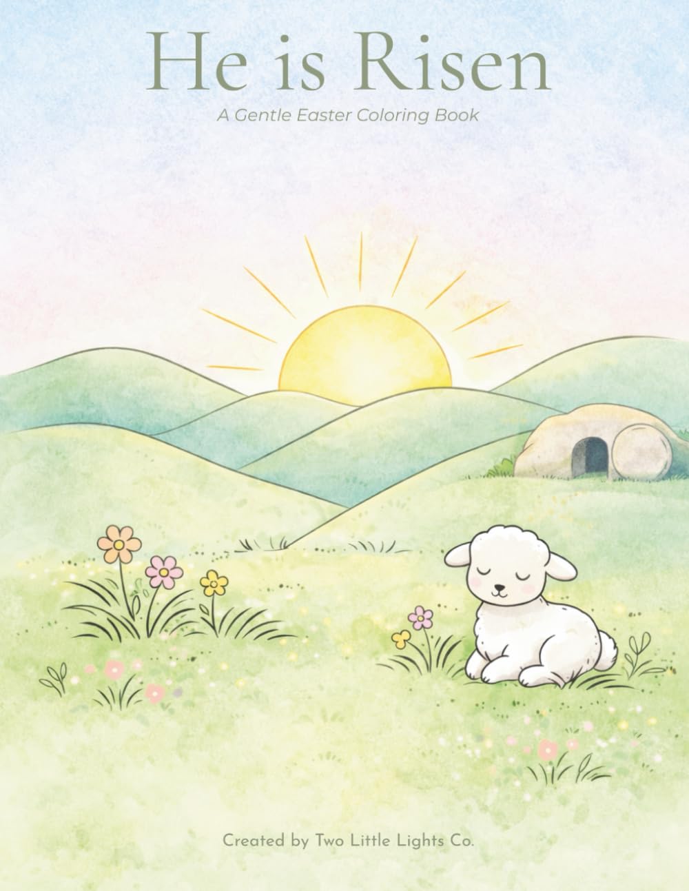 He Is Risen: A Christian Easter Coloring Book for Toddlers and Little Kids