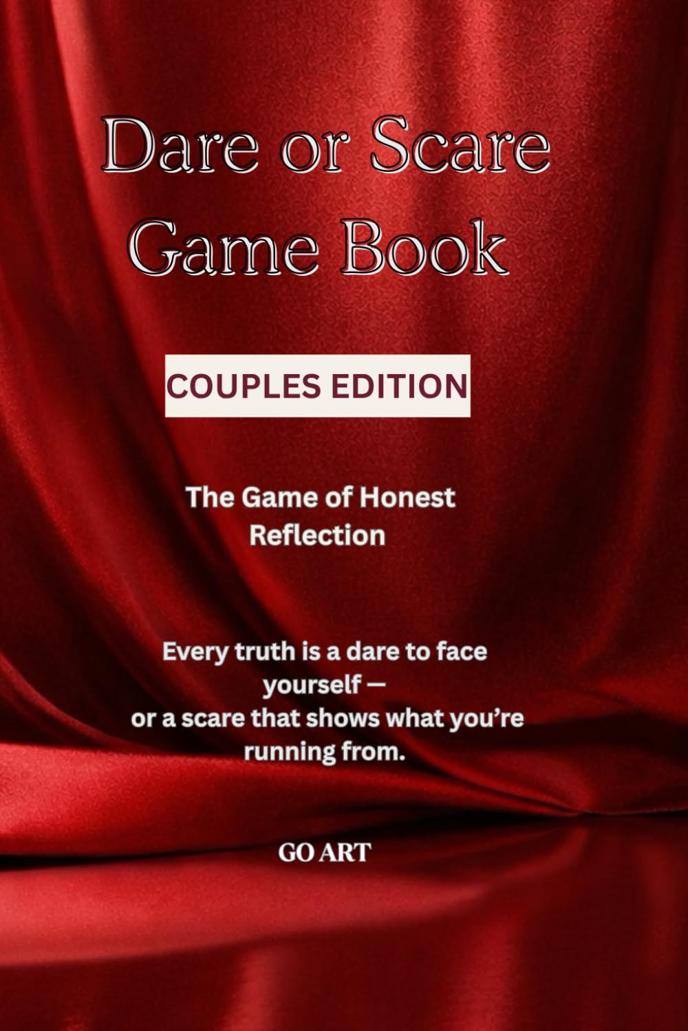 DARE OR SCARE GAME BOOK: Couples Edition: The Mirror Series | A Truth-Revealing Gamebook for Couples: Deeper Connection, Honest Communication & Emotional Growth