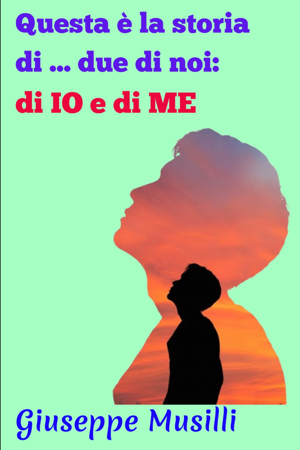 Questa è la storia di ... due di noi: di IO e di ME: Breve cronologia autobiografica