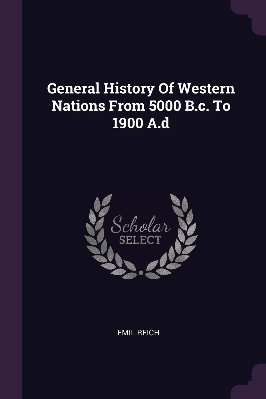 General History Of Western Nations From 5000 B.c. To 1900 A.d