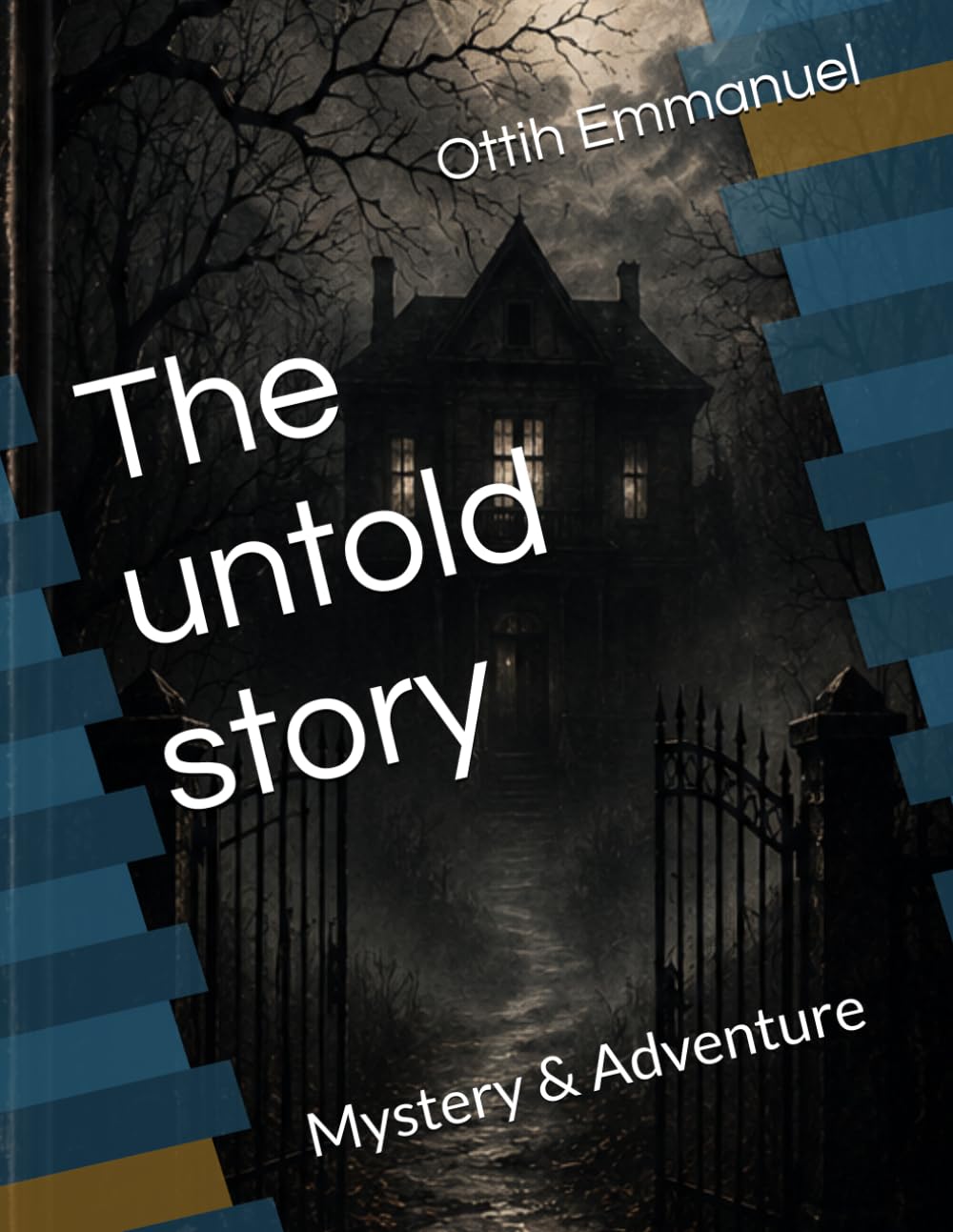 The untold story: Mystery & Adventure