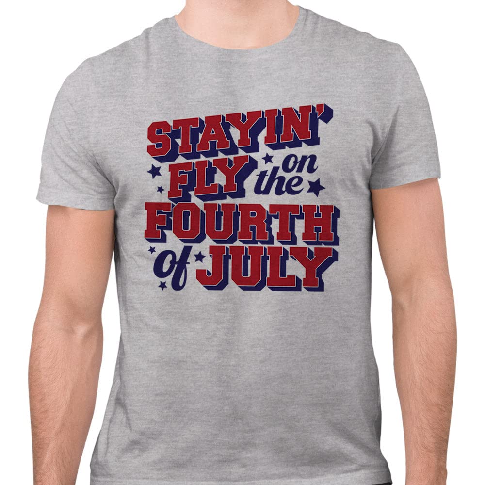 Stayin’ Fly on The Fourth of July Shirt Unisex 3X-Large Grey