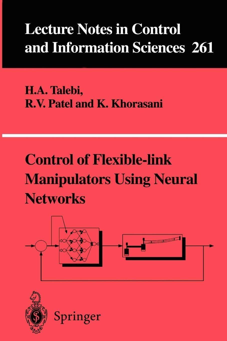 Control of Flexible-link Manipulators Using Neural Networks (Lecture Notes in Control and Information Sciences, 261) (Volume 0)