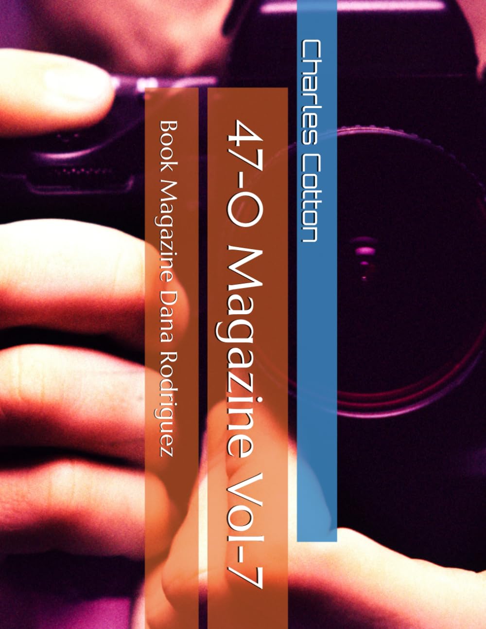 47-0 Magazine Vol-7: Book Magazine Dana Rodriguez