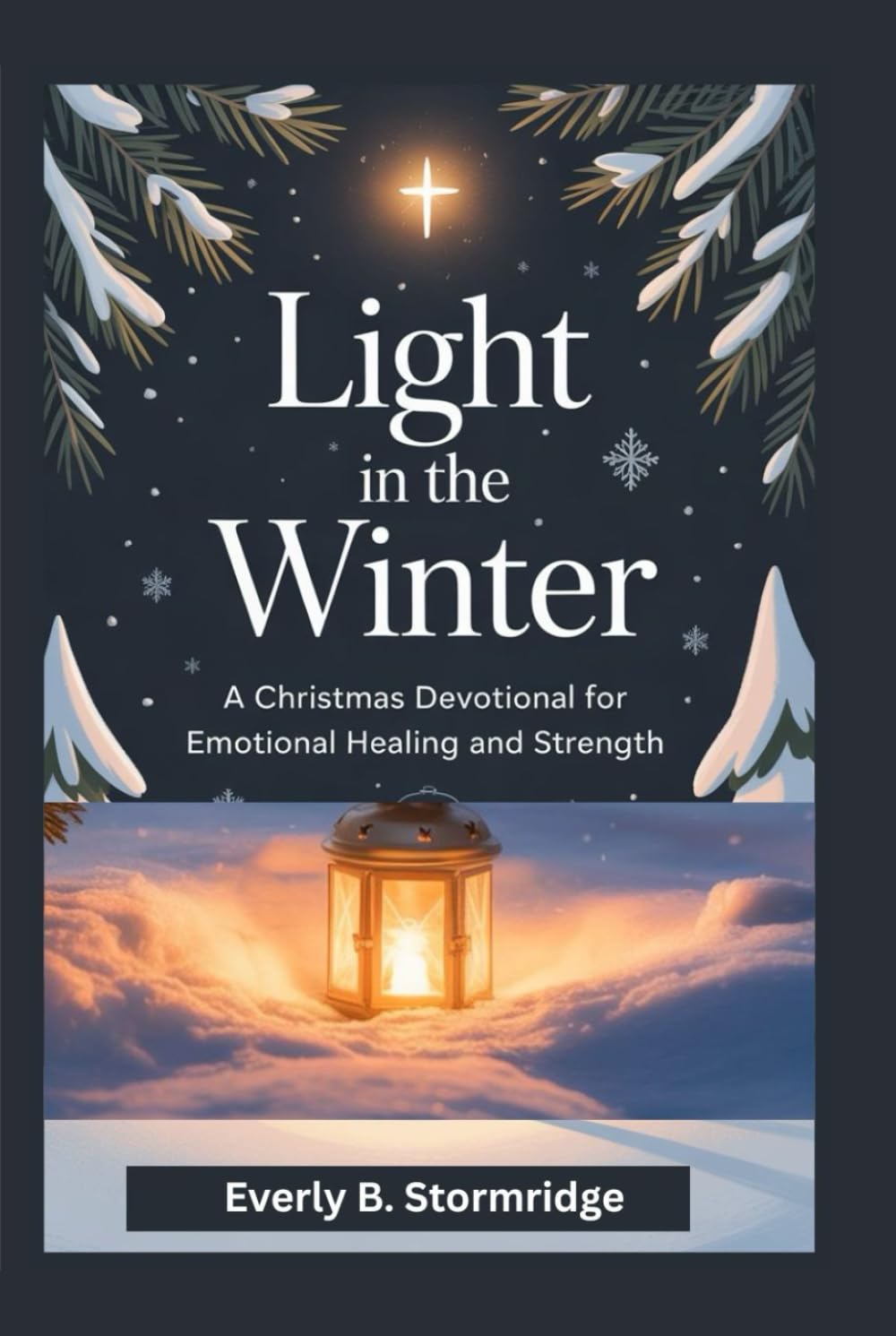 Light in the Winter: A Christmas Devotional for Emotional Healing and Strength
