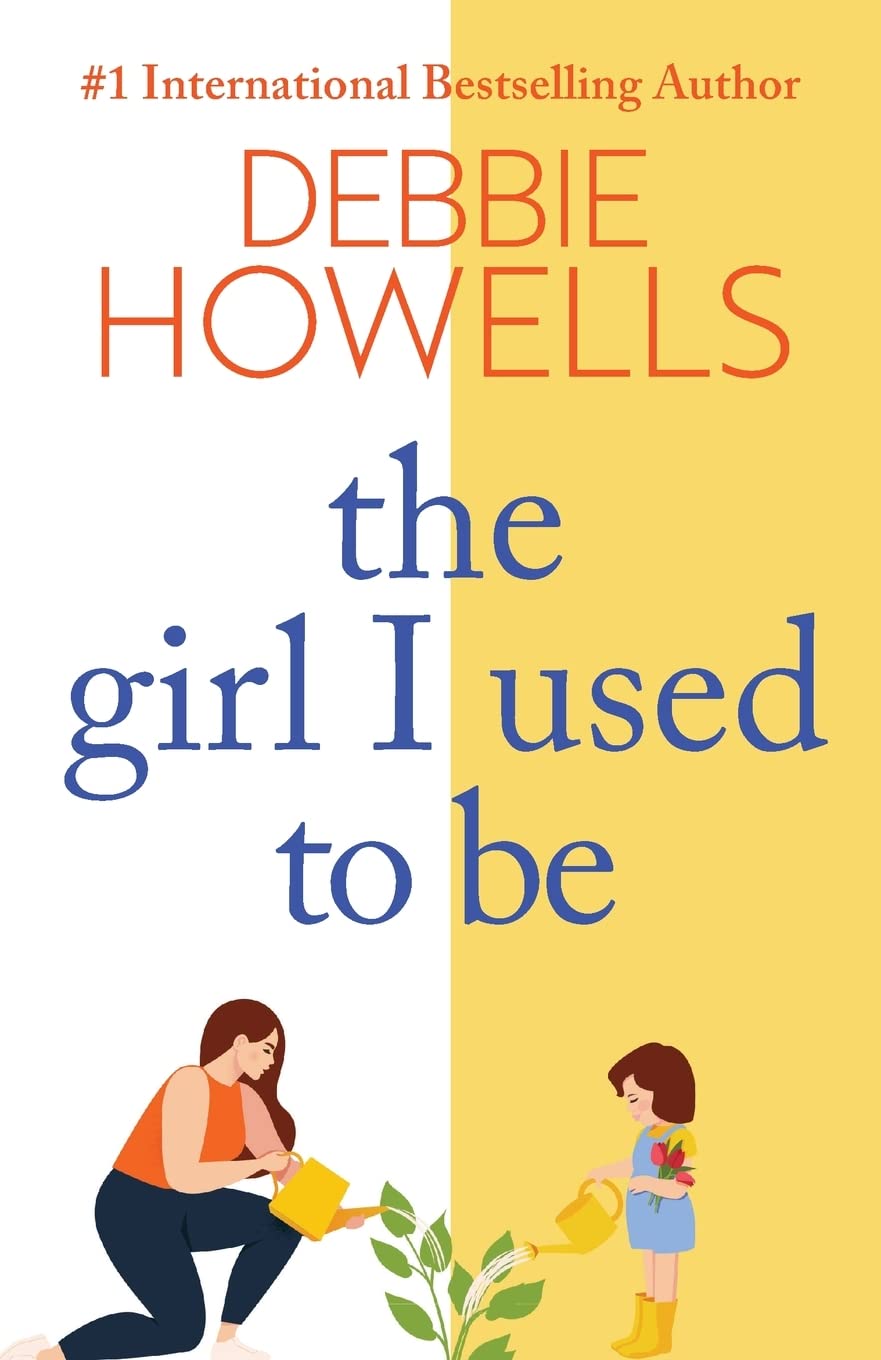 The Girl I Used To Be: A heartbreaking, uplifting read from Debbie Howells