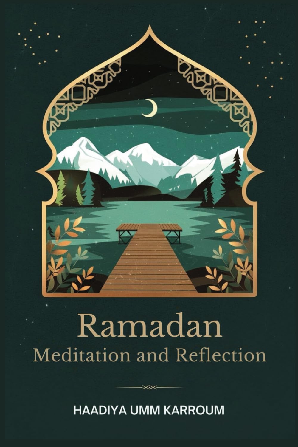 Ramadan Meditation and Reflection: A 30 Day Guide to Spiritual Growth