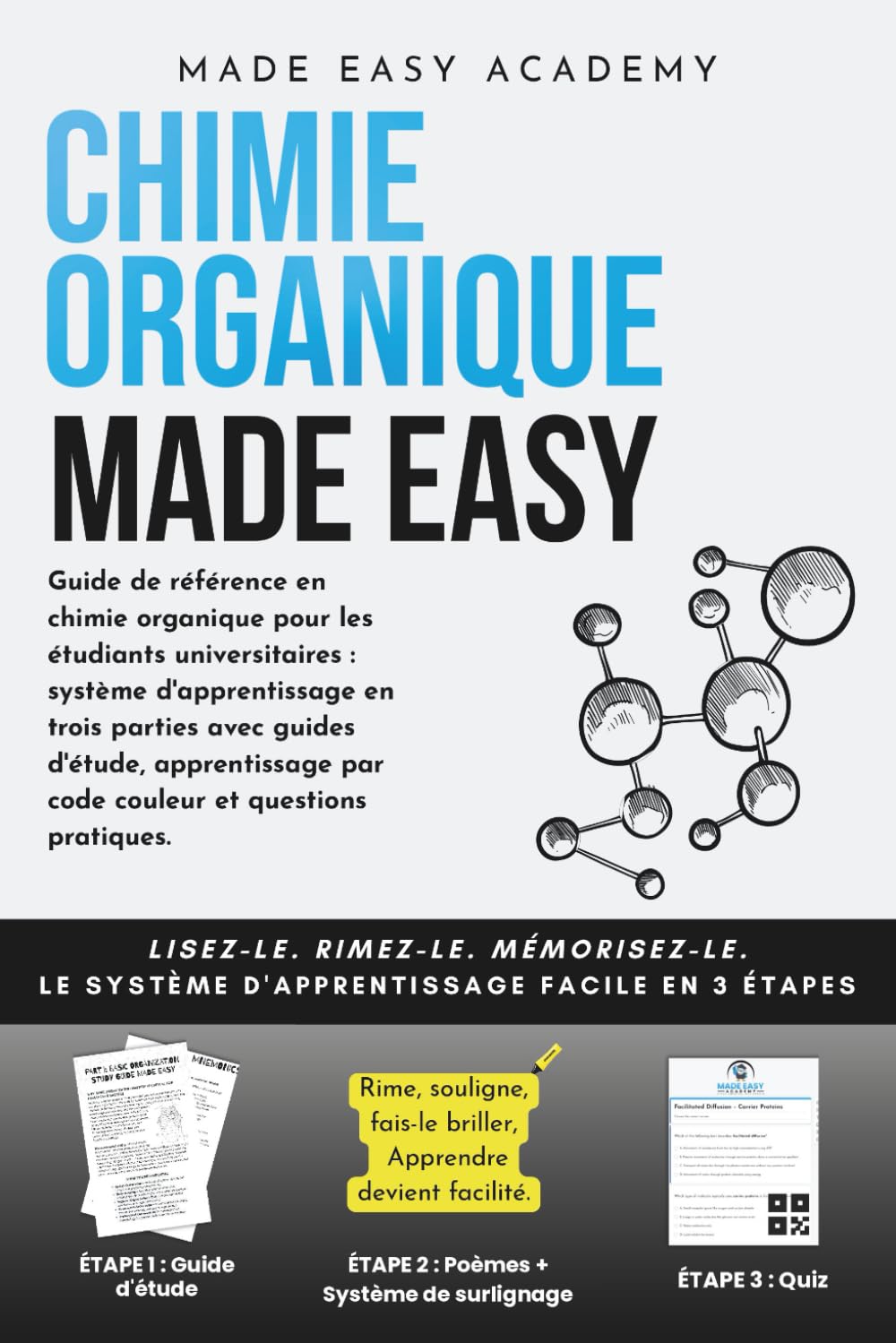 Chimie organique Made Easy: Guide de chimie organique pour étudiants universitaires : trois parties avec guides d'étude, code couleur et questions pratiques.