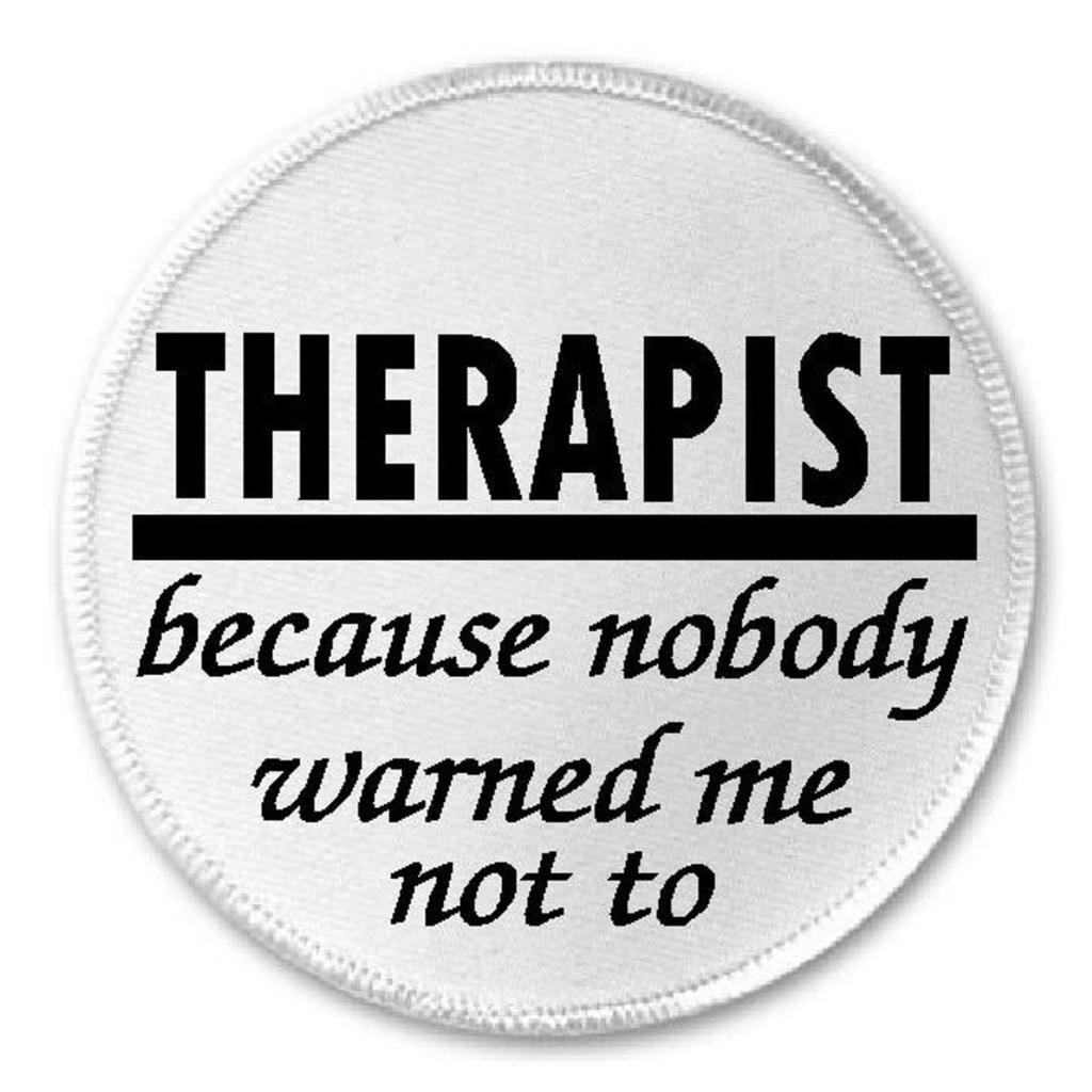 Therapist Because Nobody Warned Me Not To - 3