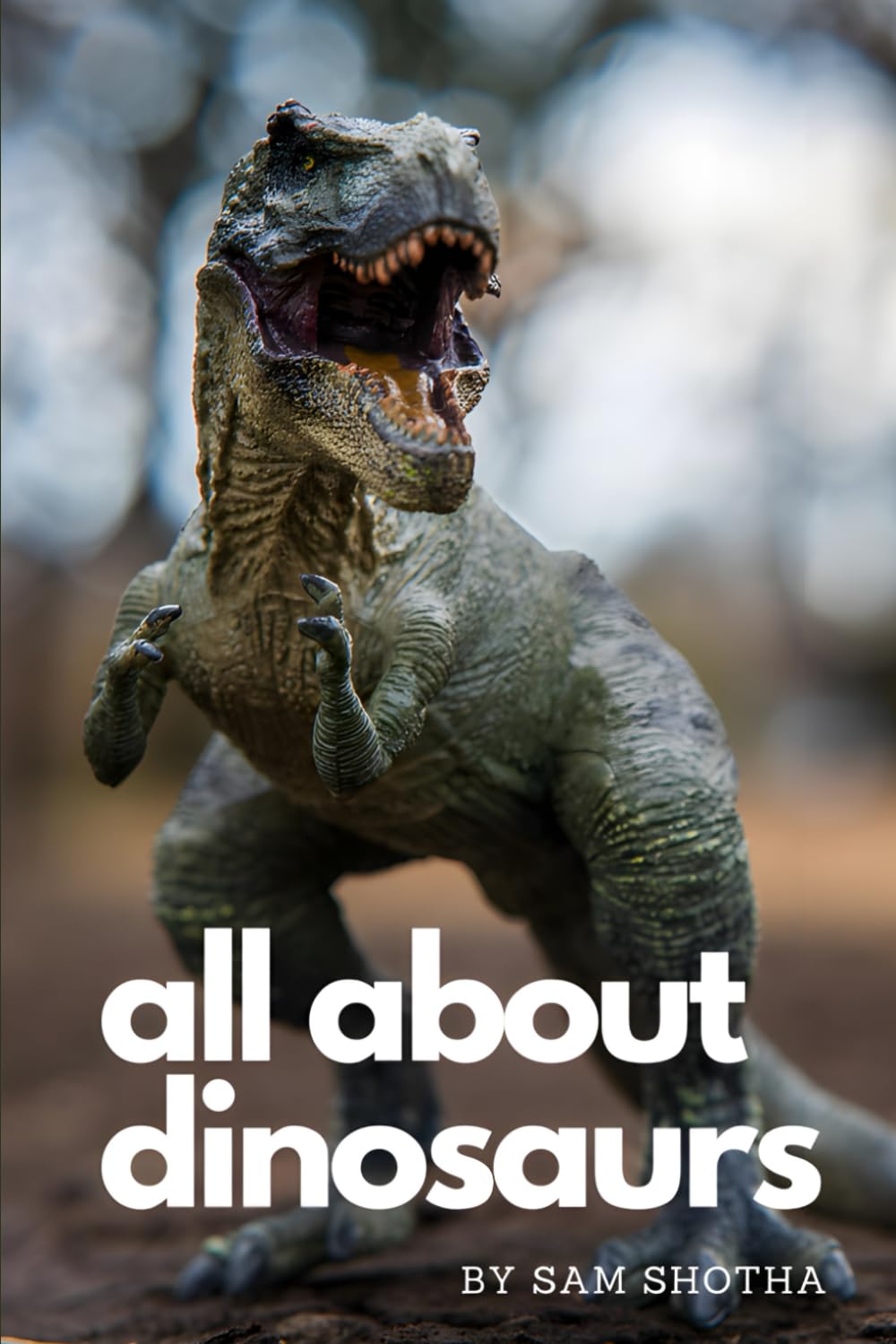 All About Dinosaurs
