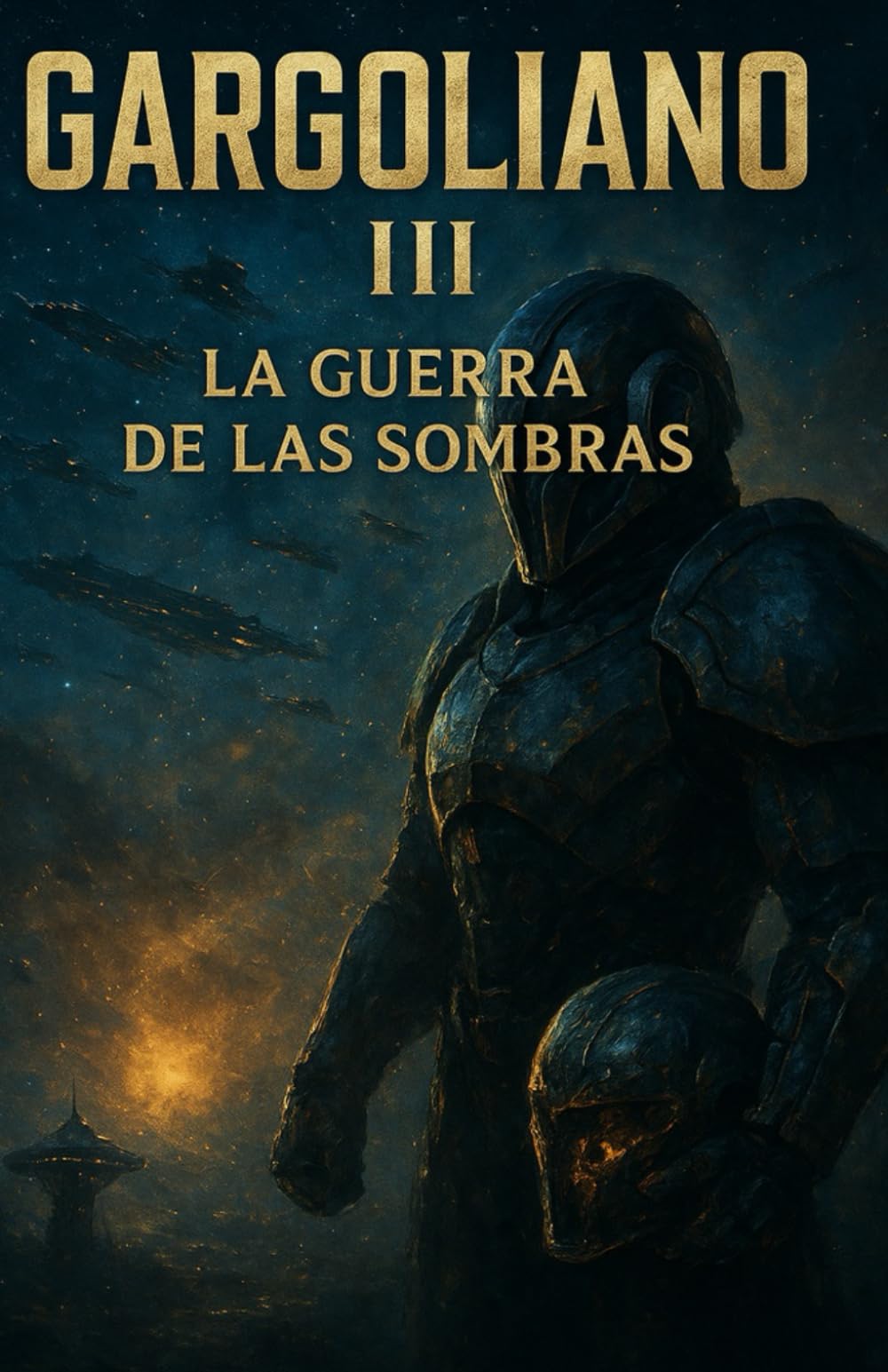 Gargoliano: Novela, la Guerra de las Sombras (Novela Cronica Gargolina , El precio de la paz, Guerras de la sombra)