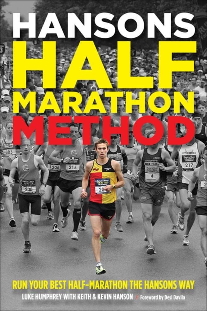 Hansons Half-Marathon Method: Run Your 