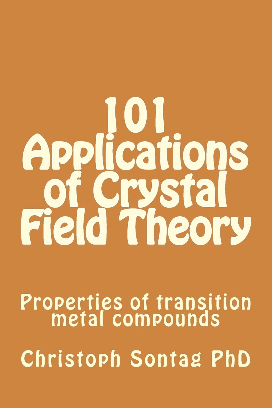 101 Applications of Crystal Field Theory: Properties of transition metal compounds (Advanced Inorganic Chemistry 101)