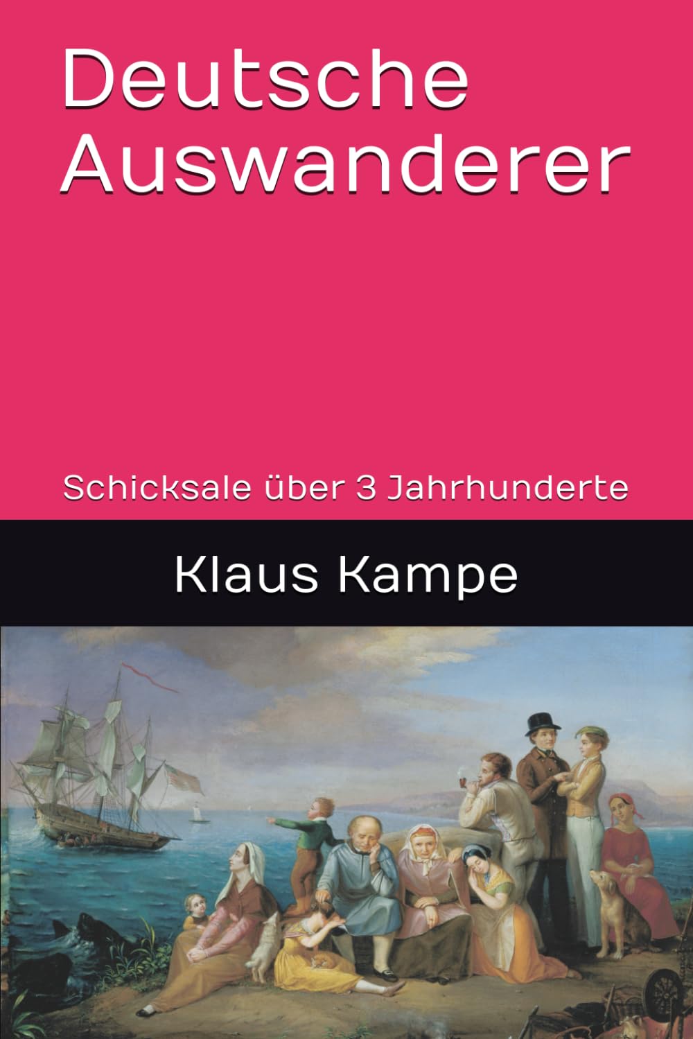 Deutsche Auswanderer: Schicksale über 3 Jahrhunderte