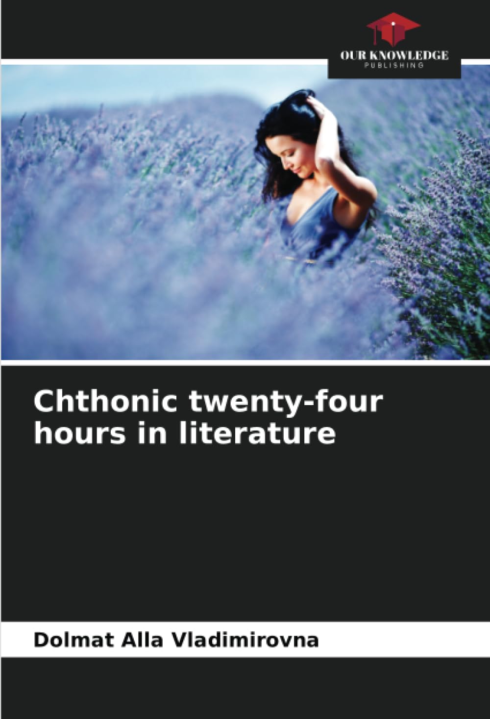 Chthonic twenty-four hours in literature
