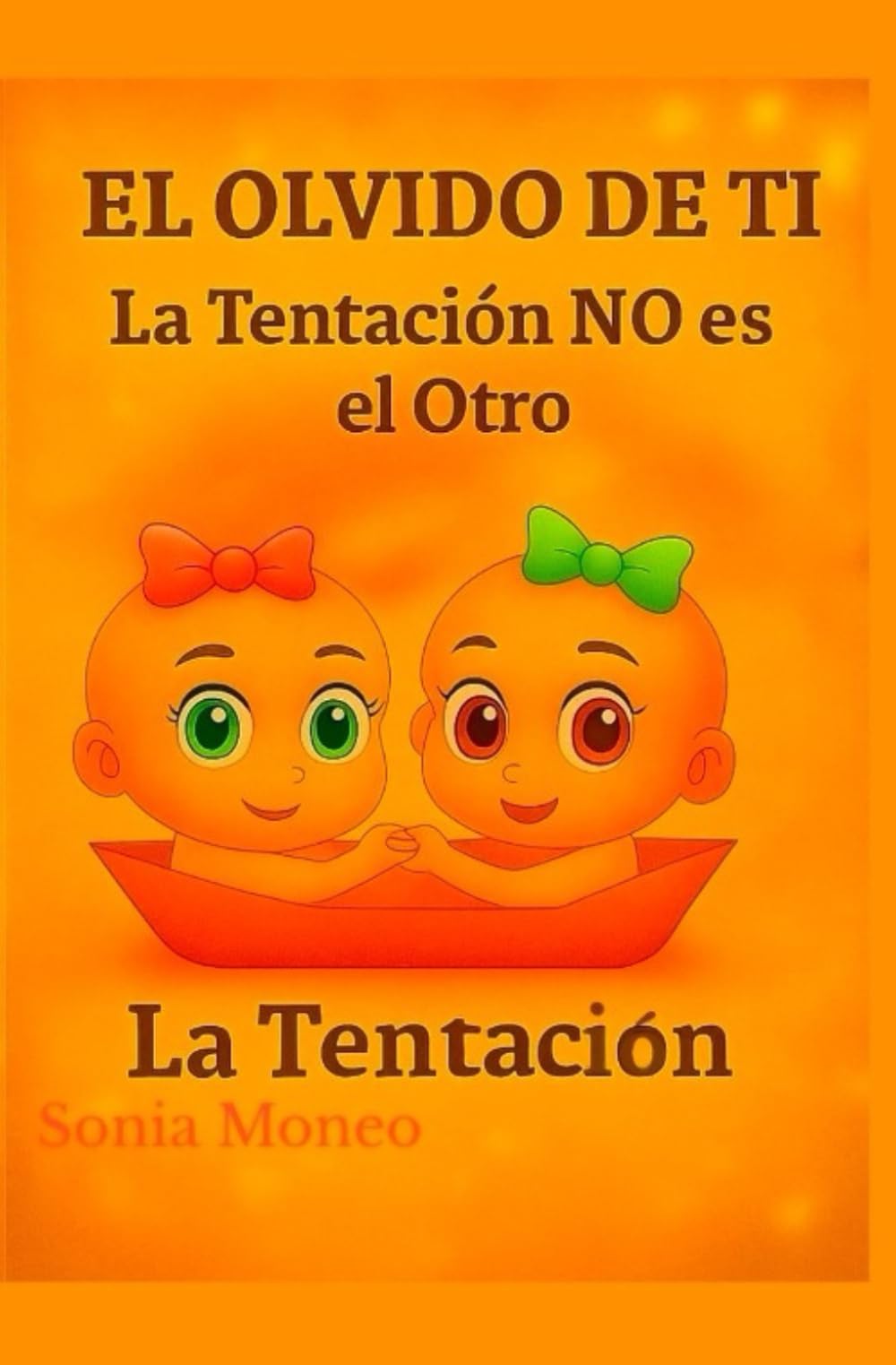 EL OLVIDO DE TÍ: La Tentación NO es el Otro