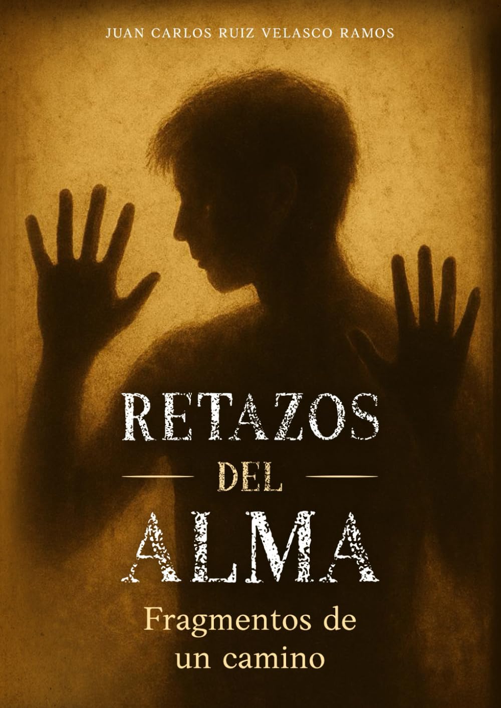 Retazos del Alma: Fragmentos de un camino