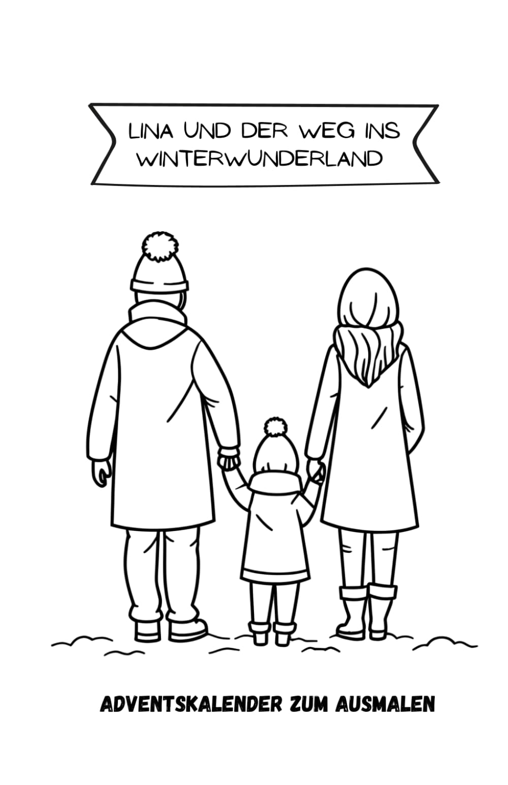 Lina und der Weg ins Winterwunderland: Adventskalender zum Ausmalen (Mit Lina)