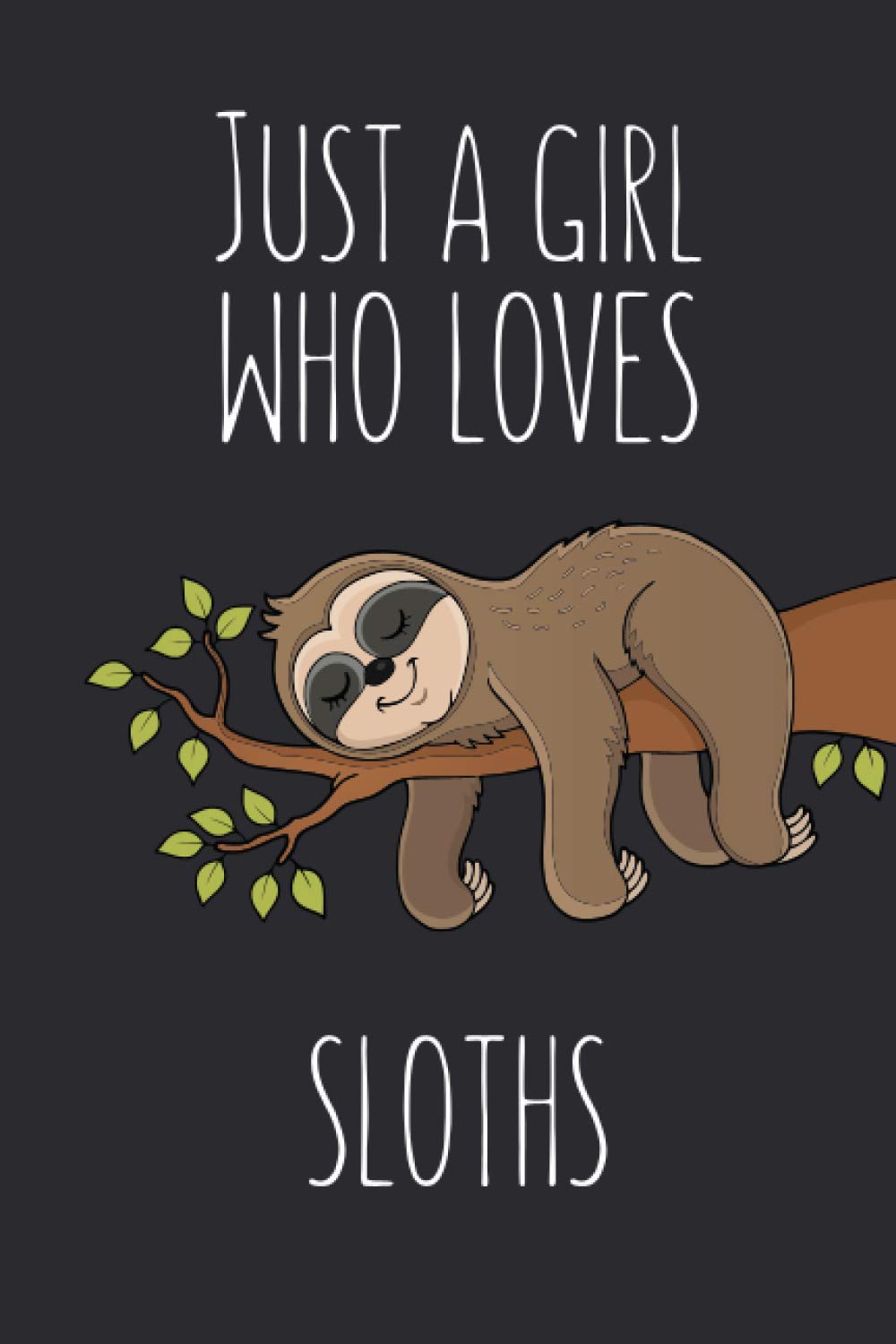 Just A Girl Who Loves Sloths: Lined Notebook Journal For Sloth Lovers, 120 Pages, Small (6 x 9 Inches)-image-48