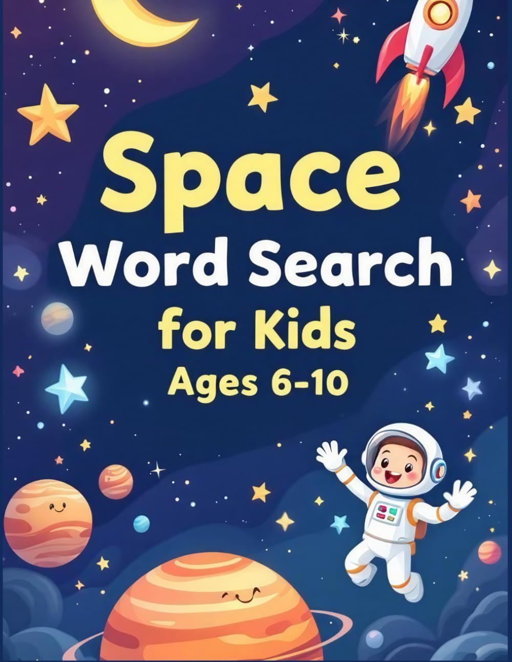 Space Word Search for Kids Ages 6–10: Fun Planet, Astronaut, Rocket, and Galaxy Puzzles | with Easy to Read Print about Planets, Astronauts, Space ... Gift for Vacations, Holidays and Relaxation