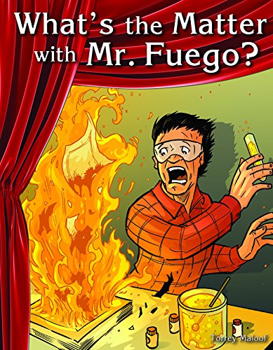 Teacher Created Materials - Reader's Theater: What's the Matter with Mr. Fuego? - Grade 5 - Guided Reading Level O - S