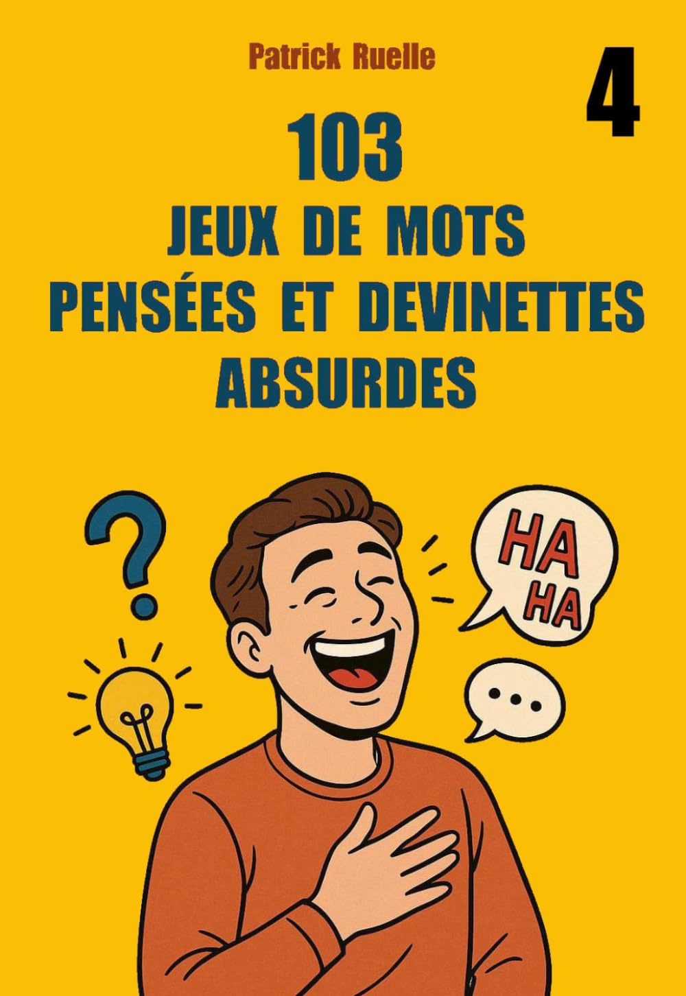 103 jeux de mots pensées et devinettes absurdes (tome 4)