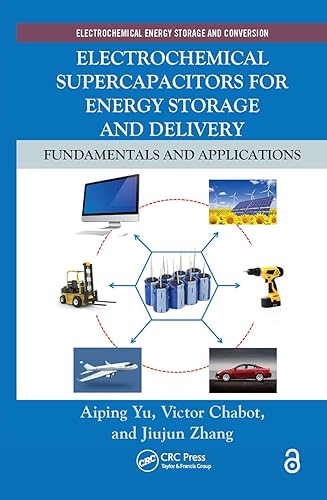 Electrochemical Supercapacitors for Energy Storage and Delivery: Fundamentals and Applications: 1 (Electrochemical Energy Storage and Conversion)