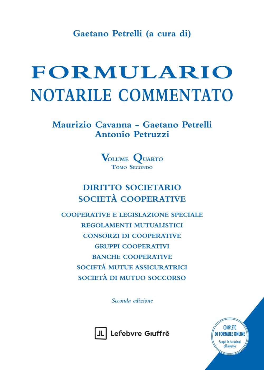 Formulario notarile commentato Vol.4 Tomo II - Diritto societario Società cooperative