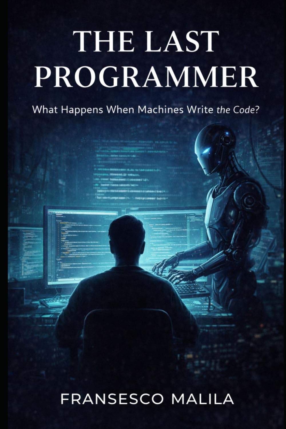 The Last Programmer: What Happens When Machines Write the Code?
