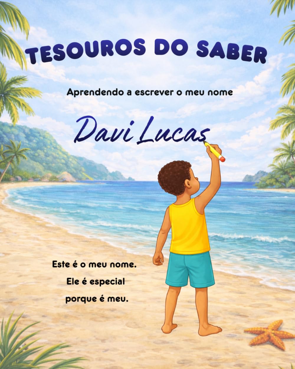 TESOUROS DO SABER: Aprendendo a escrever o meu nome