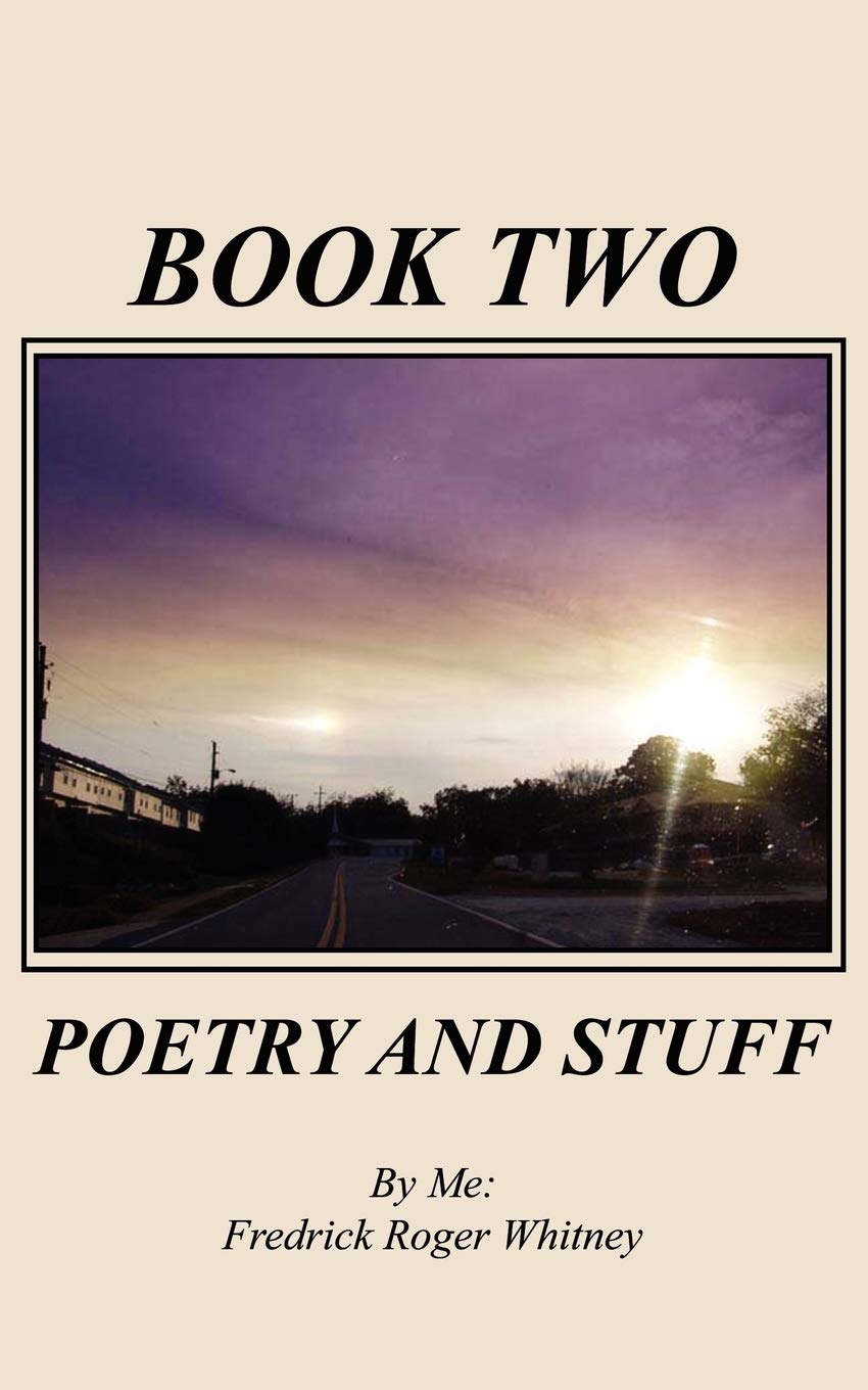 BOOK TWO: POETRY AND STUFF