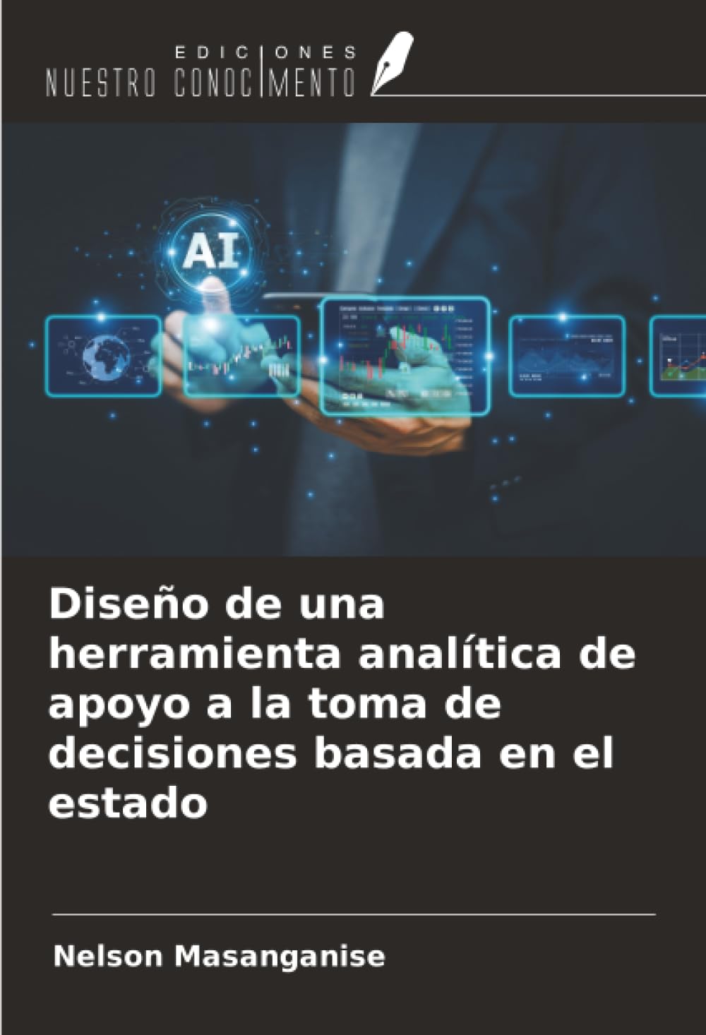 Diseño de una herramienta analítica de apoyo a la toma de decisiones basada en el estado