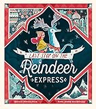 Last Stop on the Reindeer Express