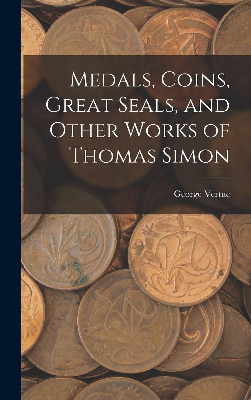 Thomas Simon monnaies rares et grands sceaux : comment identifier les gravures