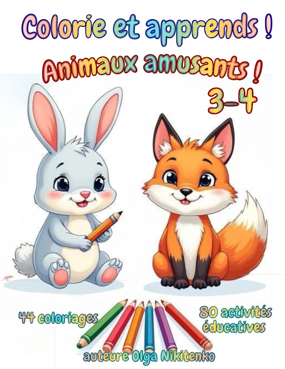 Colorie et apprends !Animaux amusants ! 3-4: Un livre en noir et blanc avec des activités et des pages à colorier pour les enfants.