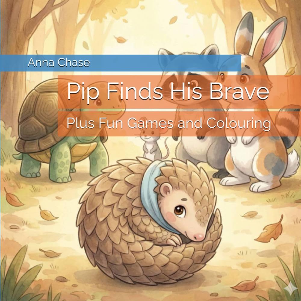 Pip Finds His Brave: Plus Fun Games and Colouring
