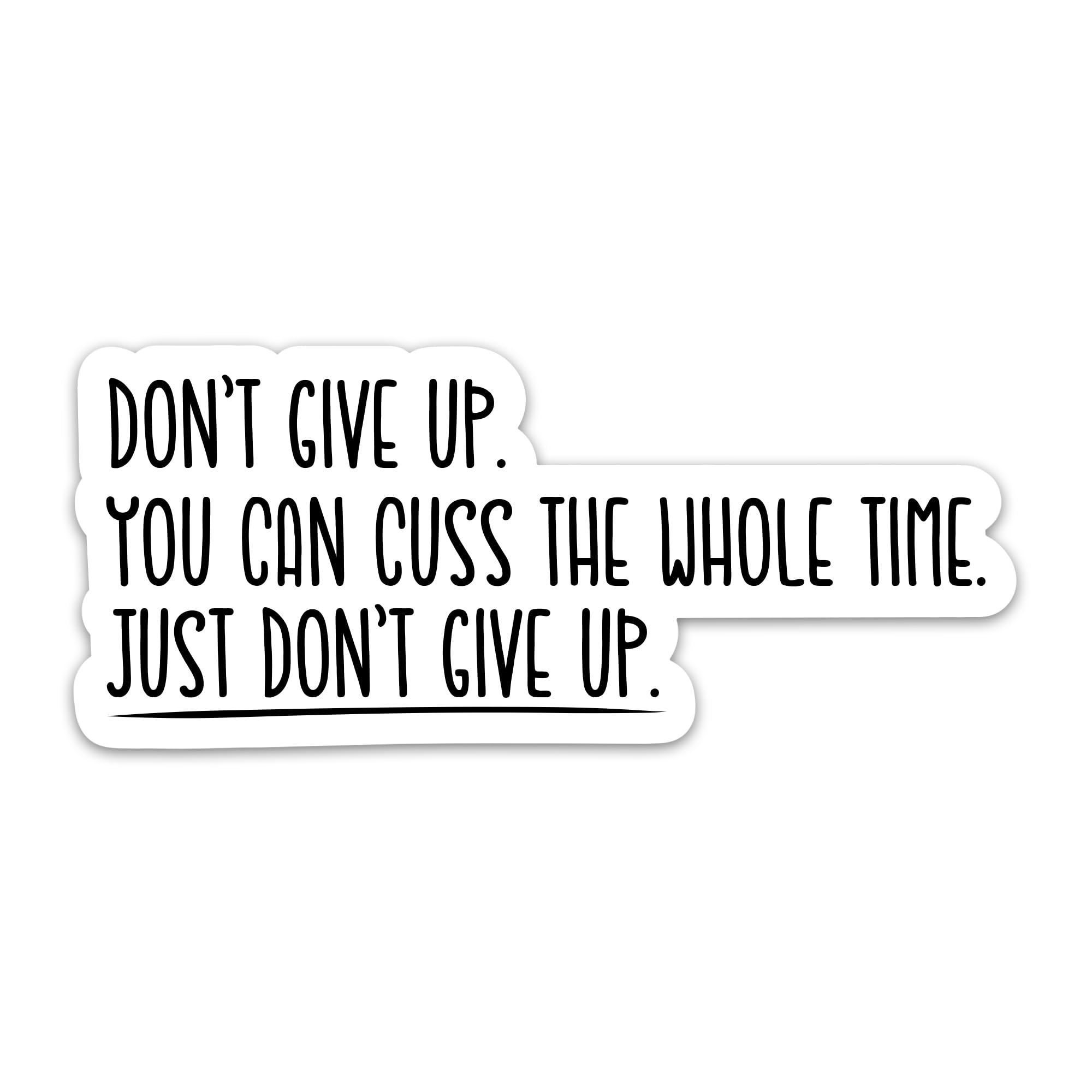 Photo 1 of (3PCs) You Can Cuss The Whole Time Just Don't Give Up Sticker, Funny Motivational Quote Workout Sticker, Inspirational Waterproof Vinyl Stickers for Laptop Tumbler Water Bottle Jounal (3 Inches)