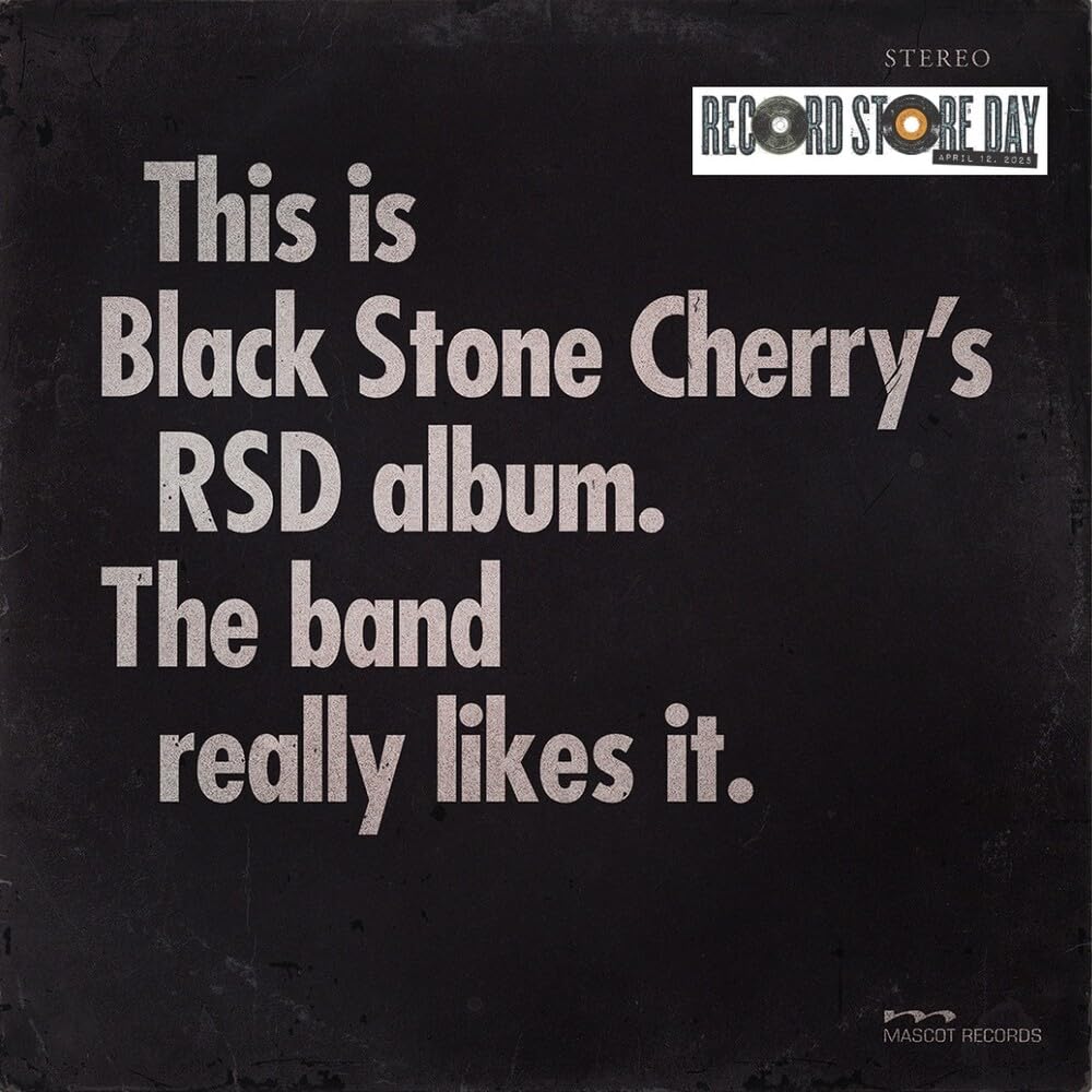 Black Stone Cherry This Is Black Stone Cherry's Rsd Album. the Band Really Likes