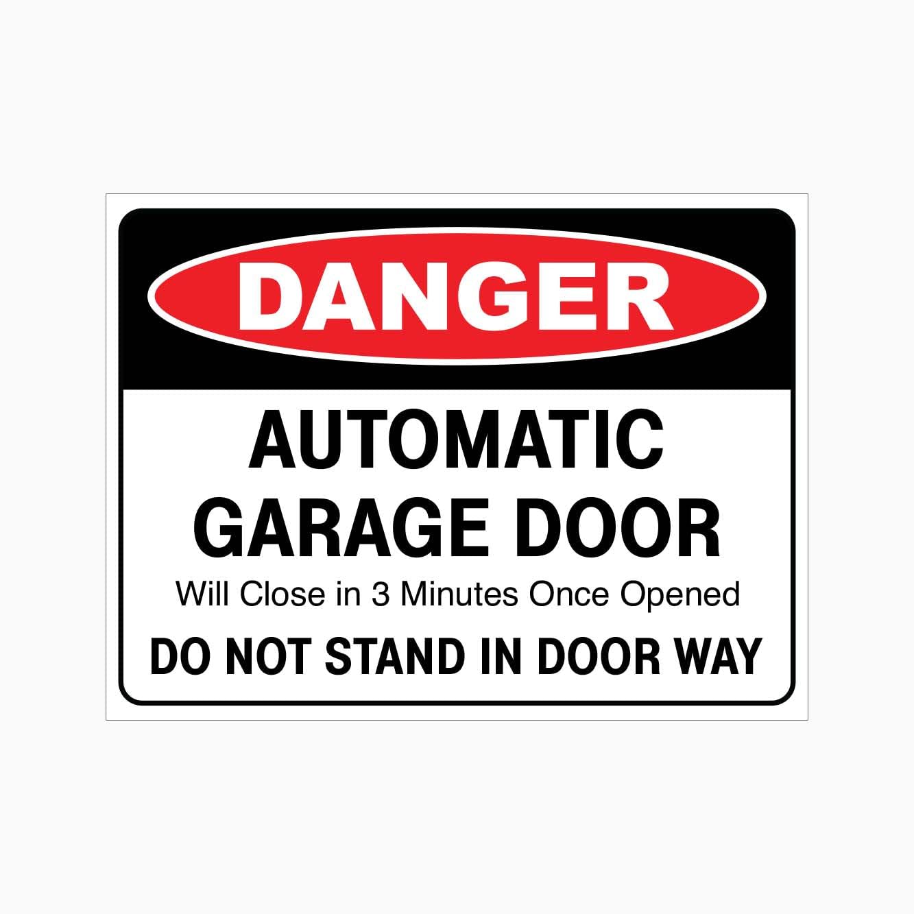 DANGER AUTOMATIC GARAGE DOOR WILL CLOSE IN 3 MINUTES ONCE OPENED Sign, 12x8 Metal Tin Sign, reminder for automatic garage doors.