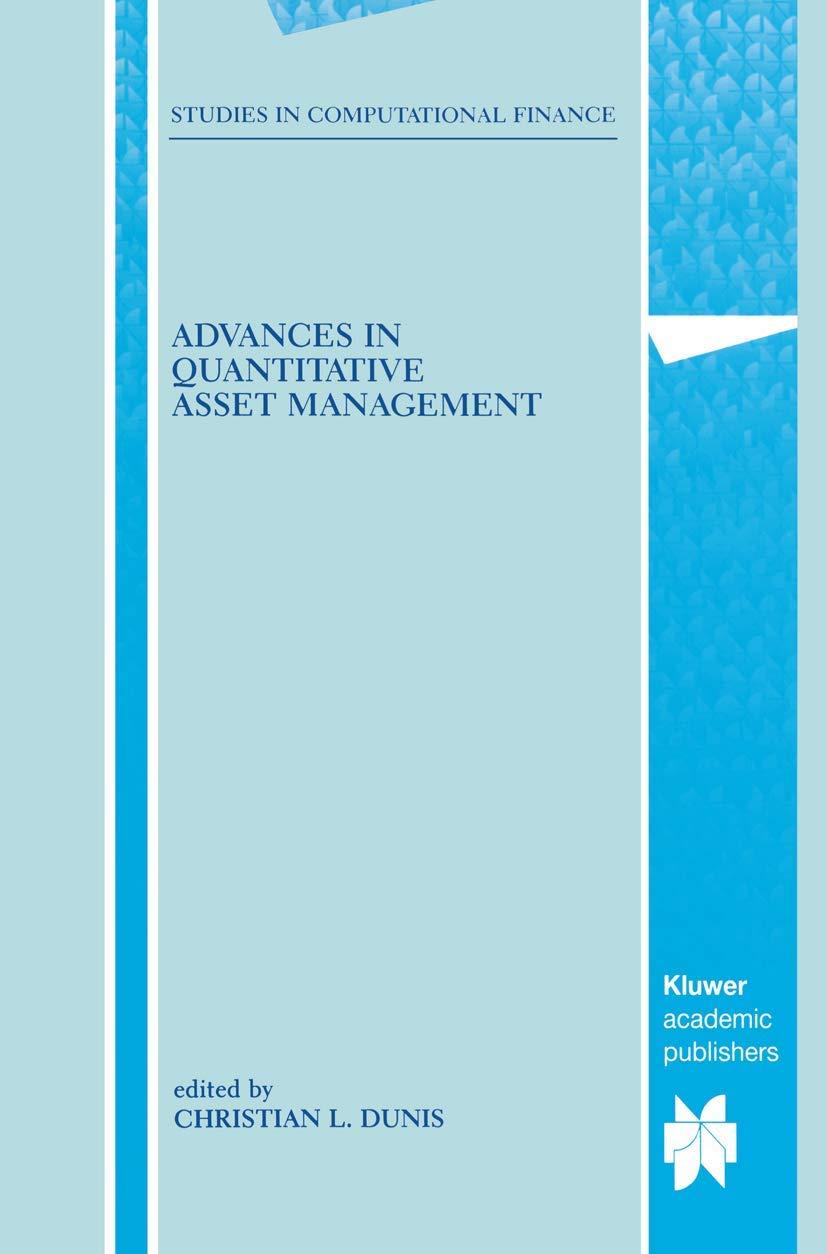 Advances in Quantitative Asset Management: 1 (Studies in Computational Finance, 1)