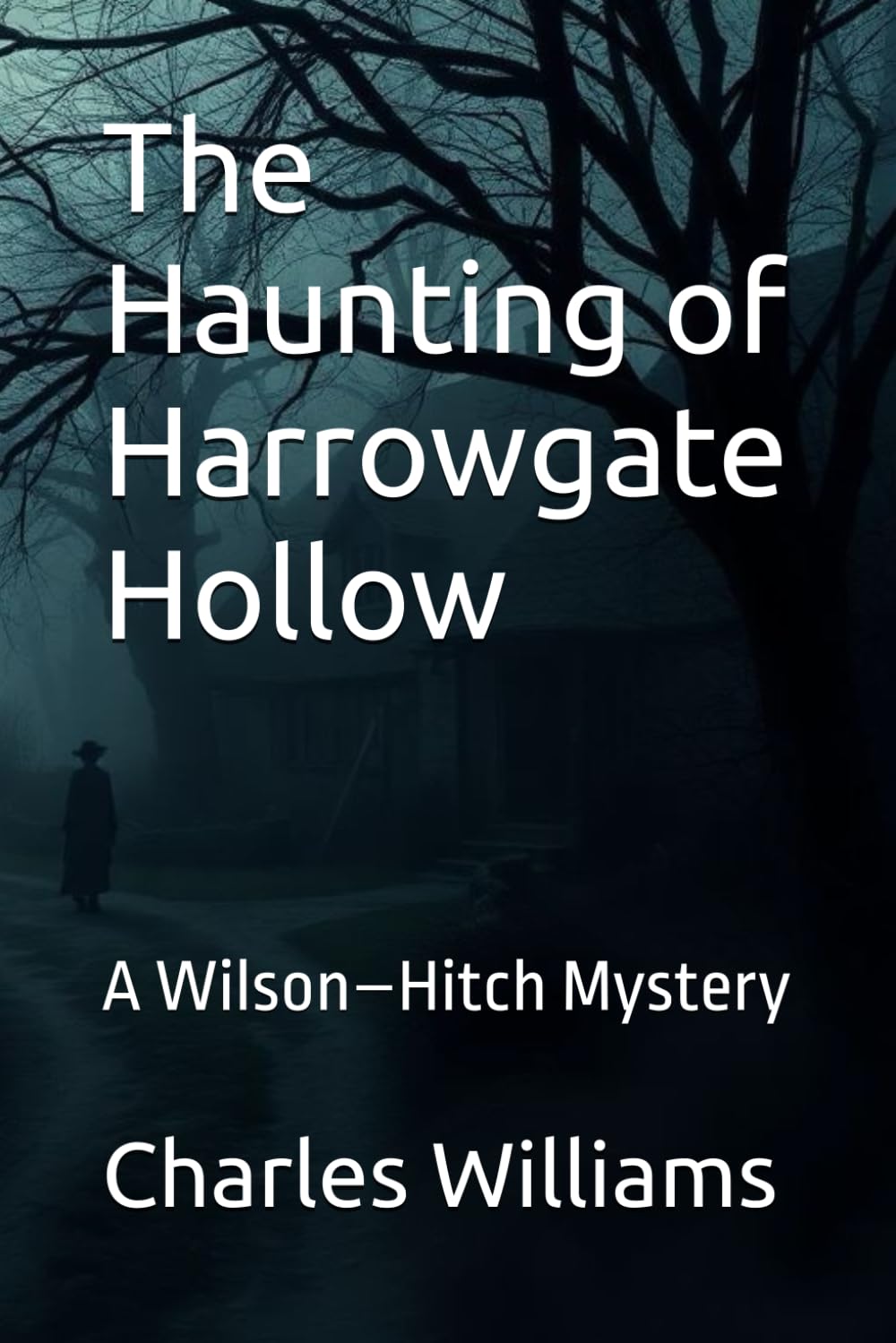 The Haunting of Harrowgate Hollow: A Wilson–Hitch Mystery (Wilson-Hitch Mysteries: The First Thirty Three Cases)