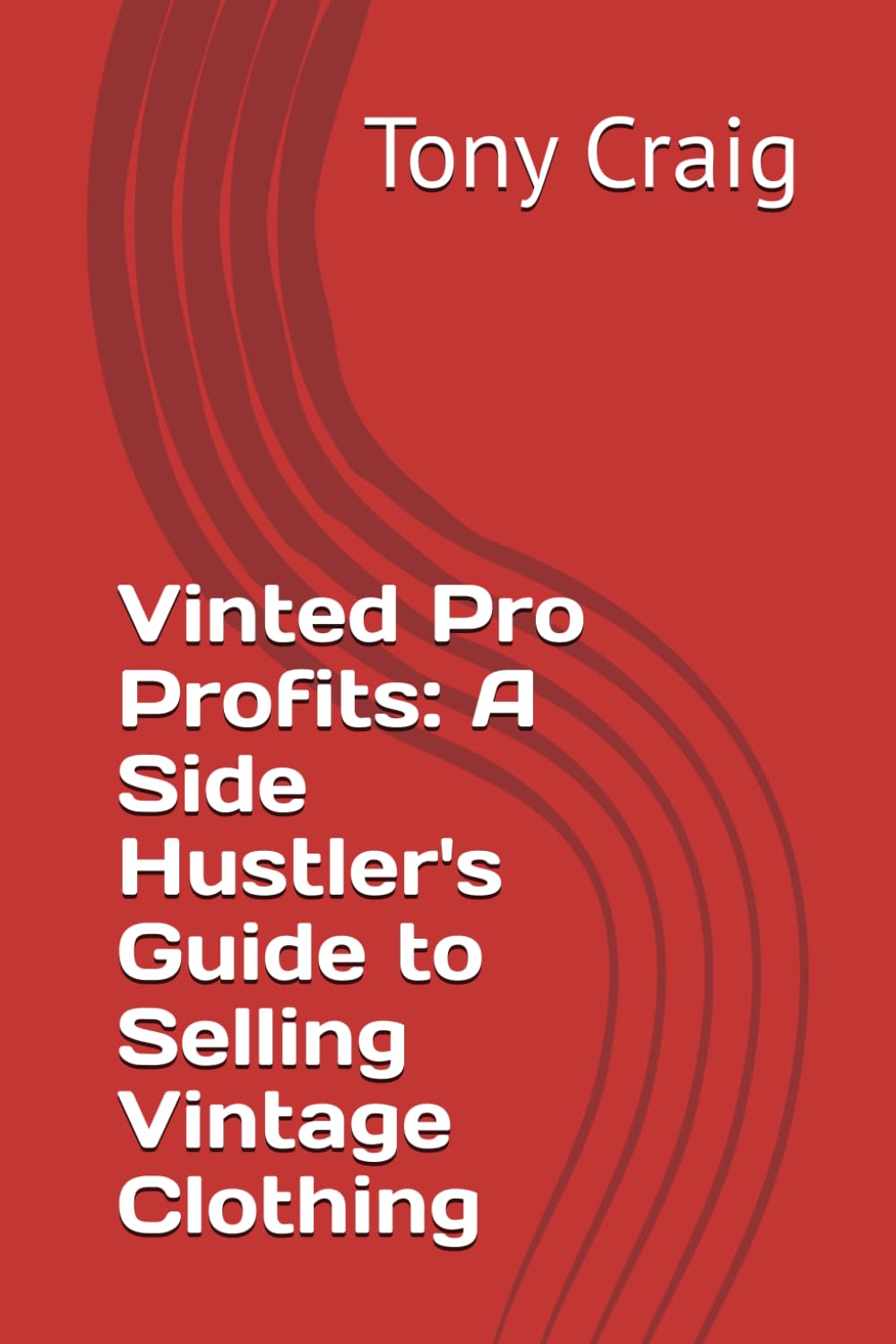 Vinted Pro Profits: A Side Hustler's Guide to Selling Vintage Clothing