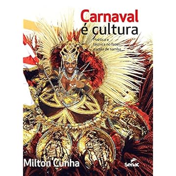 Capa do livro Carnaval E Cultura: Poetica E Tecnica No Fazer Escola de Samba