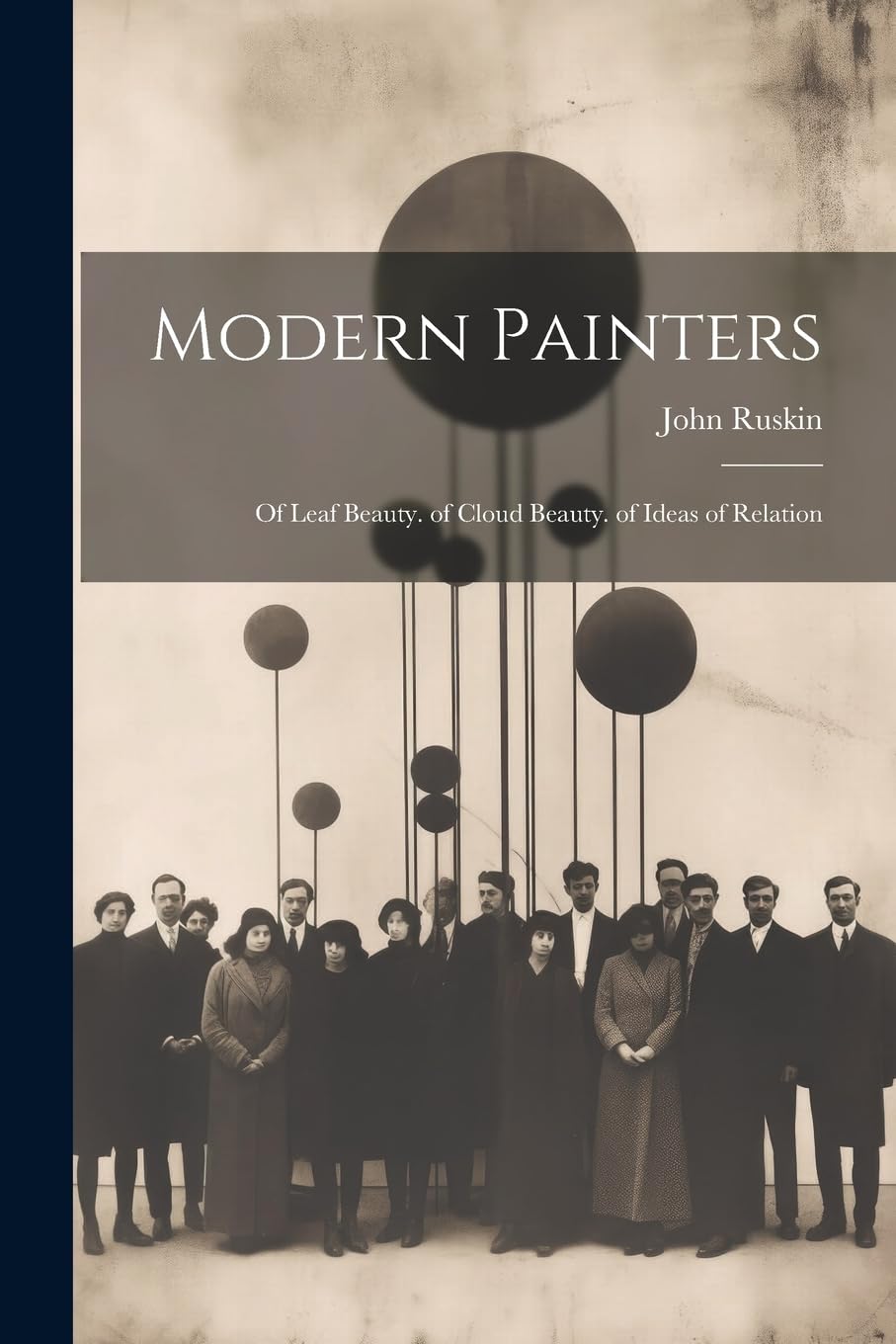 Modern Painters: Of Leaf Beauty. of Cloud Beauty. of Ideas of Relation