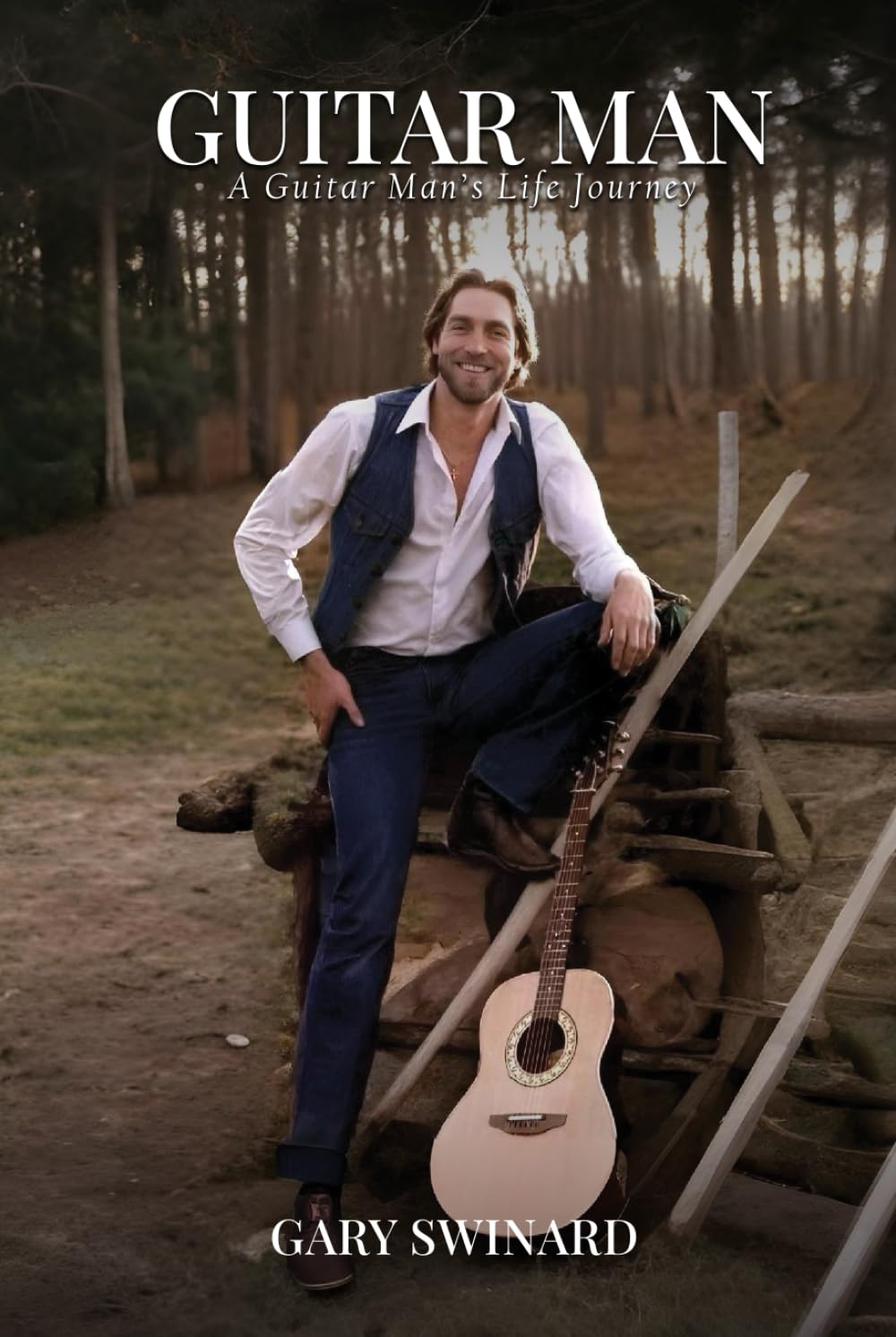 GUITAR MAN: A Guitar Man’s Life Journey