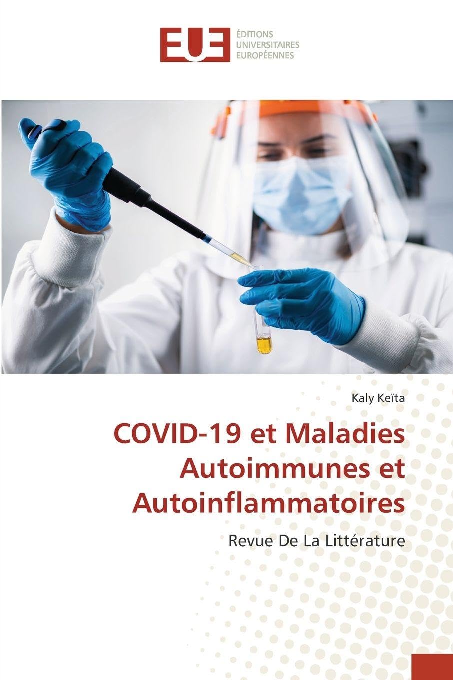 COVID-19 et Maladies Autoimmunes et Autoinflammatoires: Revue De La Littérature