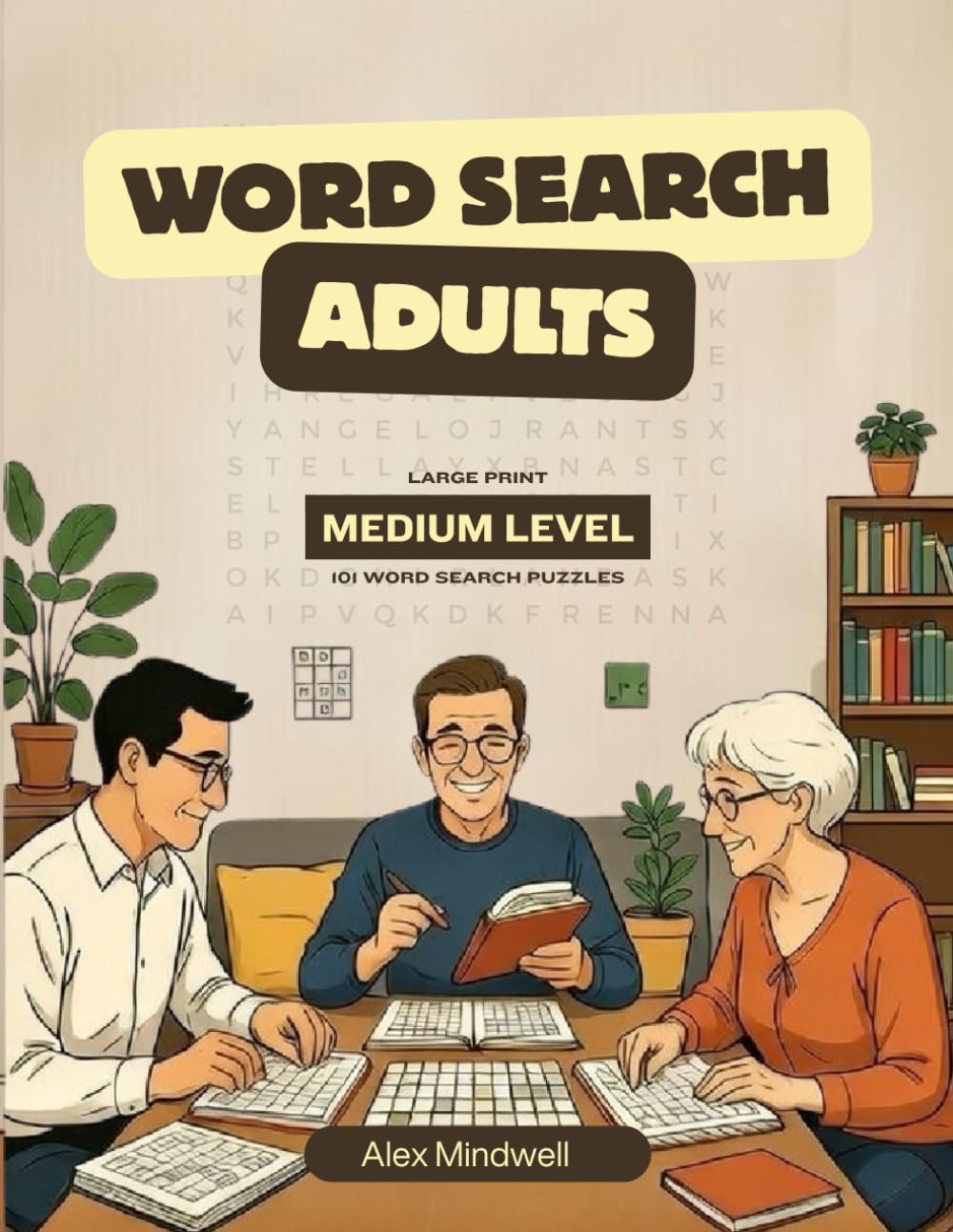 Word Search for Adults – Medium Level: 101 Word Search Puzzles to Stimulate Your Mind · With Solutions Included